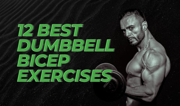 12 Best Dumbbell Bicep Exercises
