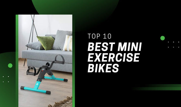 The Best Mini Exercise Bike To Workout While Sitting Down