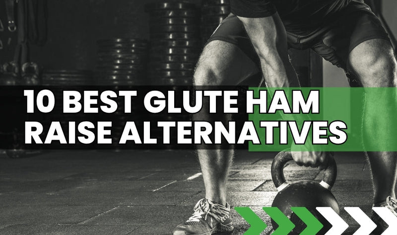 10 Best Glute Ham Raise Alternatives