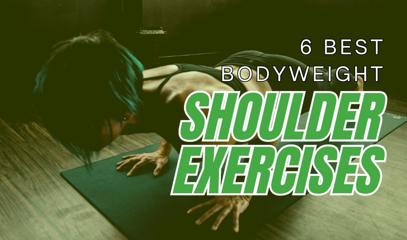 6 Best Bodyweight Shoulder Exercises