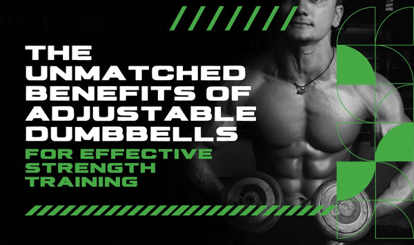 Benefits of Adjustable Dumbbells