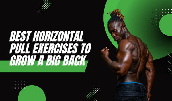 Best Horizontal Pull Exercises to Grow a Big Back