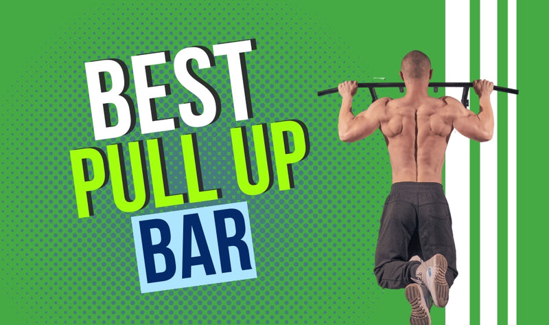 Best Pull Up Bar