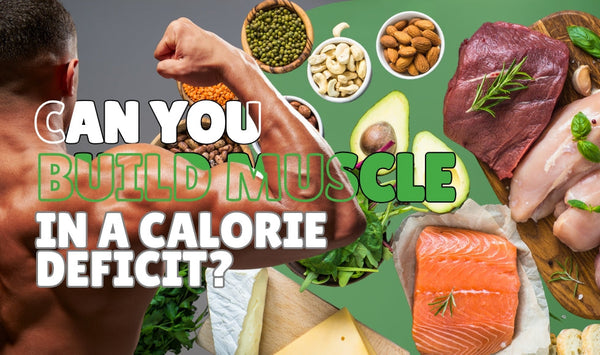 Can You Build Muscle in a Calorie Deficit?
