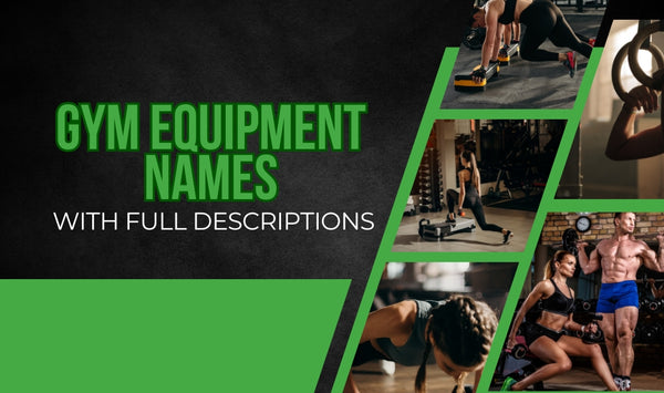 Gym Equipment Names with Full Descriptions