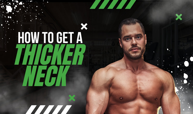 How to Get a Thicker Neck