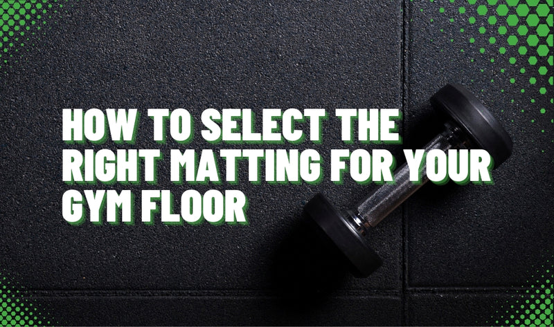 How to select the right matting for your gym floor