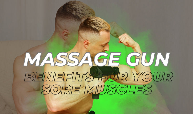 Massage Gun Benefits for Your Sore Muscles