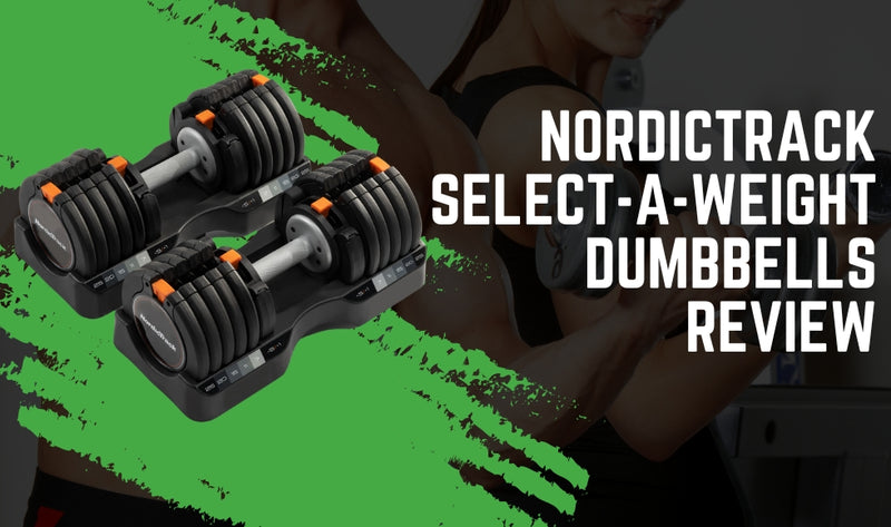 NordicTrack Select-a-Weight Dumbbells Review