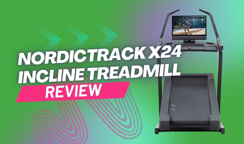 NordicTrack X24 Incline Treadmill Review