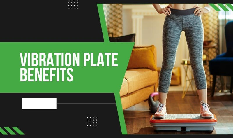 Vibration Plate Benefits