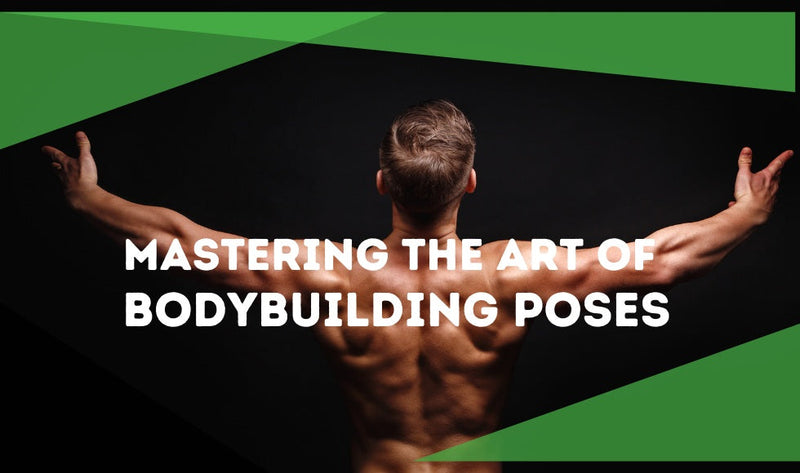 Mastering the Art of Bodybuilding Poses: Tips for Perfecting Your Stage Presence
